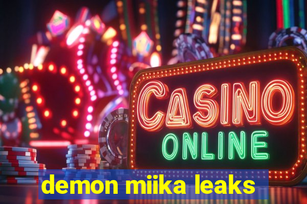 demon miika leaks